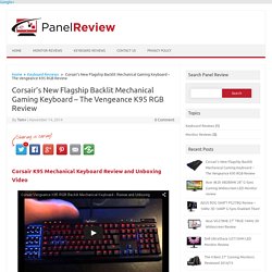 Corsairs RGB Mechanical keyboard - The K95 Review