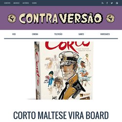 Corto Maltese vira board game com arte de Hugo Pratt