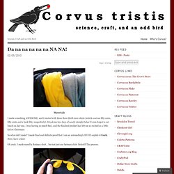 Da na na na na na NA NA! « Corvus tristis: Science, Craft and an Odd Bird