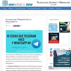 10 cosas que Telegram hace y WhatsApp no