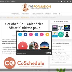 CoSchedule - Calendrier éditorial ultime pour WordPress ?