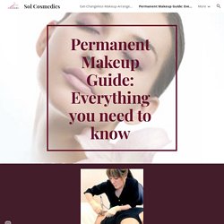 Sol Cosmedics - Permanent Makeup Guide: Everything you need to know