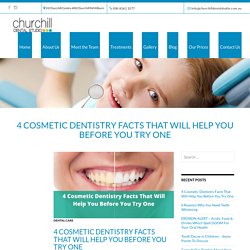 4 Cosmetic Dentistry Facts That Will Help You Before You Try One