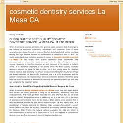 CHECK OUT THE BEST QUALITY COSMETIC DENTISTRY SERVICE LA MESA CA HAS TO OFFER