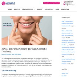 Reveal Your Inner Beauty Through Cosmetic Dentistry - Vistadent