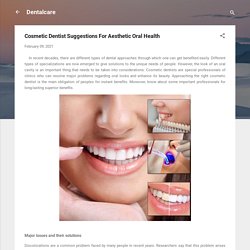 Cosmetic Dentist Suggestions For Aesthetic Oral Health