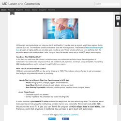 MD Laser and Cosmetics: HCG Can Be Used As Effective Weight Loss Rutine For Women