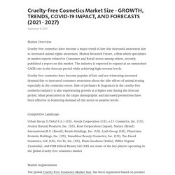 Cruelty-Free Cosmetics Market Size - GROWTH, TRENDS, COVID-19 IMPACT, AND FORECASTS (2021 - 2027) – Telegraph