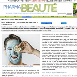 LA COSMETIQUE POUR HOMME - Pharma Beaute Mag