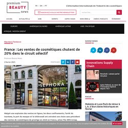 France : Les ventes de cosmétiques chutent de 20% dans le circuit sélectif