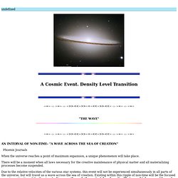 A Cosmic Event. Density Level Transition