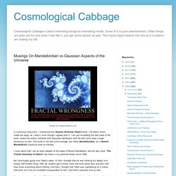 Cosmological Cabbage: Musings On Mandelbrotian vs Gaussian Aspects of the Universe