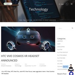HTC VIVE COSMOS VR HEADSET ANNOUNCED