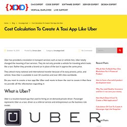 Cost Calculation To Create A Taxi App Like Uber - Code XOXO