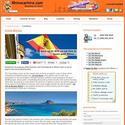 Costa Blanca - Guide to Car Hire in Costa Blanca Spain from Rhino