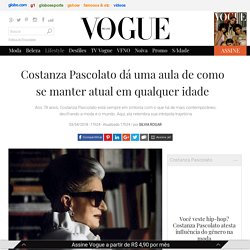 Costanza Pascolato dá uma aula de como se manter atual em qualquer idade - Vogue