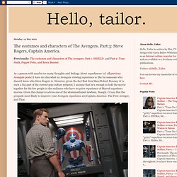 Hello, tailor.: The costumes and characters of The Avengers. Part 3: Steve Rogers, Captain America.