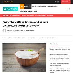 Cottage Cheese And Yogurt Diet To Lose Weight In A Week