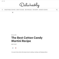 The Best Cotton Candy Martini Recipe