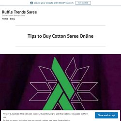 Tips to Buy Cotton Saree Online – Ruffle Trends Saree