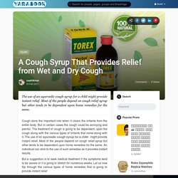 A Cough Syrup That Provides Relief from Wet and Dry Cough