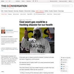 Coal seam gas could be a fracking disaster for our health
