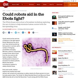 Could robots aid in the Ebola fight? - CNET