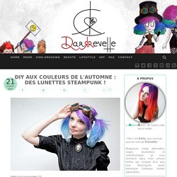 DIY aux couleurs de l'automne : Des lunettes Steampunk ! ~ Darkrevette