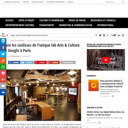 Dans les coulisses de l’unique lab Arts & Culture de Google à Paris - Cultureveille