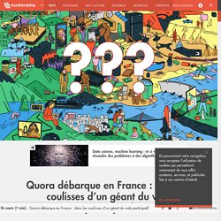 Quora débarque en France : dans les coulisses d'un géant du web participatif - Tech