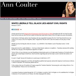 February 13, 2013 - WHITE LIBERALS TELL BLACK LIES ABOUT CIVIL RIGHTS