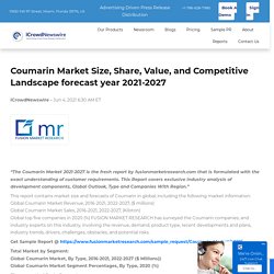 Coumarin Market Size, Share, Value, and Competitive Landscape forecast year 2021-2027