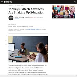 Council Post: 10 Ways Edtech Advances Are Shaking Up Education