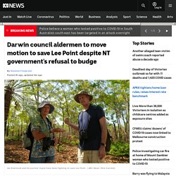 Darwin council aldermen to move motion to save Lee Point despite NT government's refusal to budge