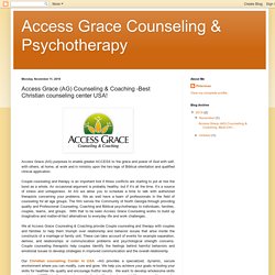 Access Grace Counseling ​& Psychotherapy: Access Grace (AG) Counseling & Coaching -Best Christian counseling center USA!