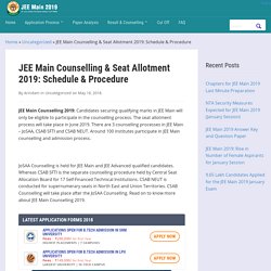JEE Main Counselling & Seat Allotment 2019: Schedule & Procedure