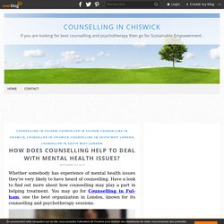 How Does Counselling Help To Deal With Mental Health Issues? - Counselling in Chiswick