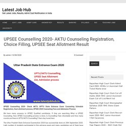 UPSEE Counselling 2020- AKTU Counseling Registration, Choice Filling, UPSEE Seat Allotment Result