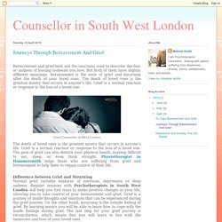 Counsellor in South West London: Journeys Through Bereavement And Grief