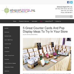 5 Great Counter Cards And Pop Display Ideas To Try In Your Store - advanced digital nyc