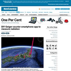 One Per Cent: DIY Geiger counter smartphone app to measure radiation
