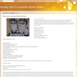 Quality Atm Counterfeit Bank Notes: Black dollar cleaning chemical formula