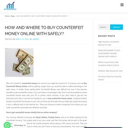 HOW AND WHERE TO BUY COUNTERFEIT MONEY ONLINE WITH SAFELY? - Buy Counterfeit
