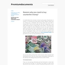 Reasons why you need to buy counterfeit money? - Premiumdocuments