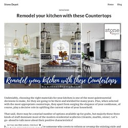 Remodel your kitchen with these Countertops - stonedepotghana.simplesite.com