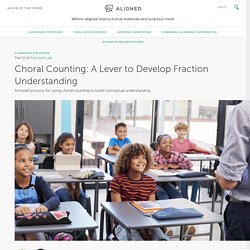 Choral Counting: A Lever to Develop Fraction Understanding