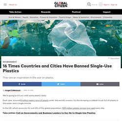 16 Times Countries and Cities Have Banned Single-Use Plastics