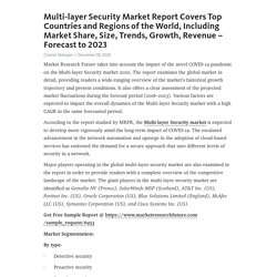 Multi-layer Security Market Report Covers Top Countries and Regions of the World, Including Market Share, Size, Trends, Growth, Revenue – Forecast to 2023 – Telegraph