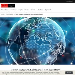 Covid-19 to send almost all G20 countries into a recession - Economist Intelligence Unit