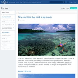Tiny countries that pack a big punch - travel tips and articles - Lonely Planet - StumbleUpon